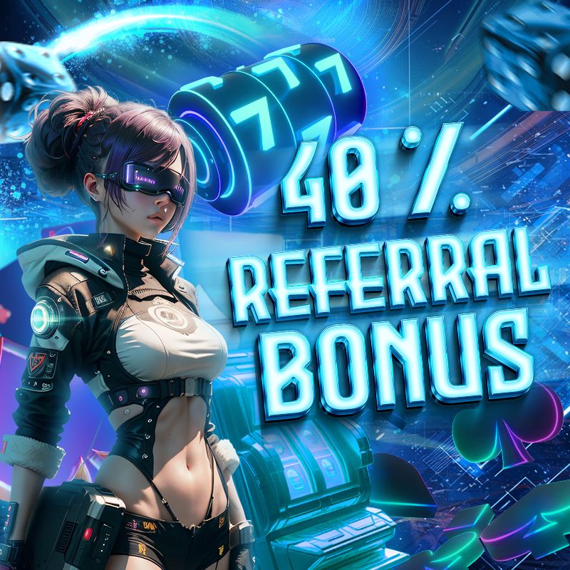 Referral Bonus 40%